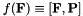 $ f(\mathbf{F}) \equiv [\mathbf{F}, \mathbf{P}] $