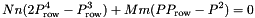 \[ Nn(2 P_{\rm{row}}^4 - P_{\rm{row}}^3) + Mm(P P_{\rm{row}} - P^2) = 0 \]